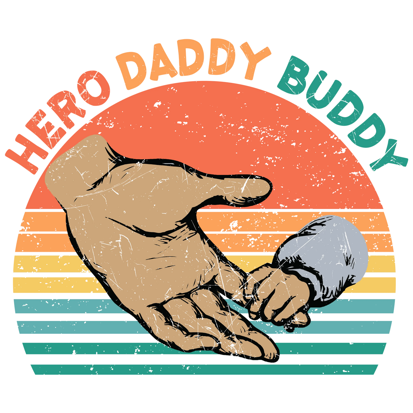 Hero Daddy Buddy Design - DTF Ready To Press