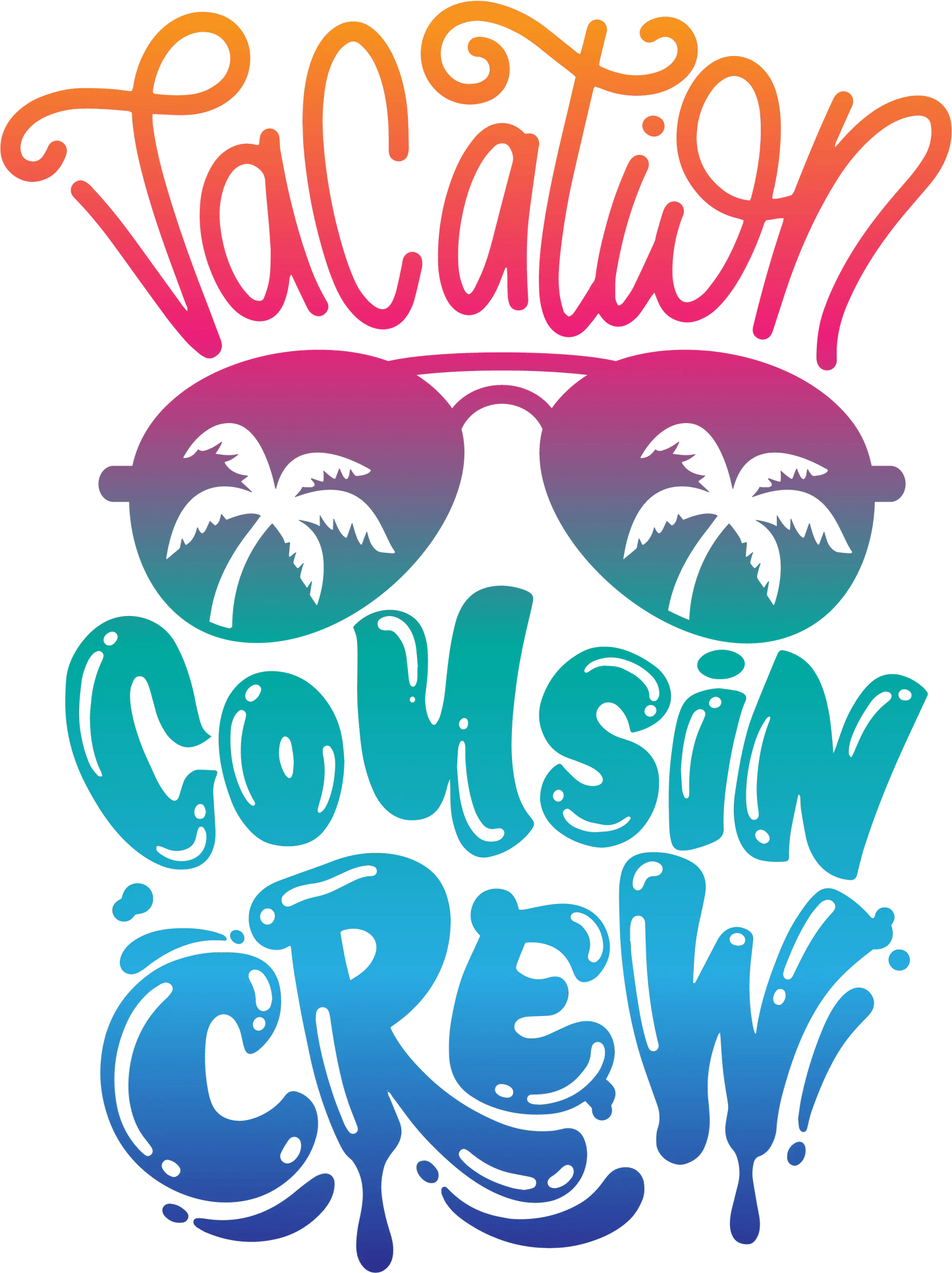 Summer Vacation Cousin Crew Design - DTF Ready To Press