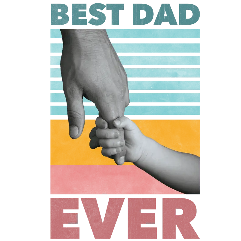 Best Dad Ever Design - DTF Ready To Press